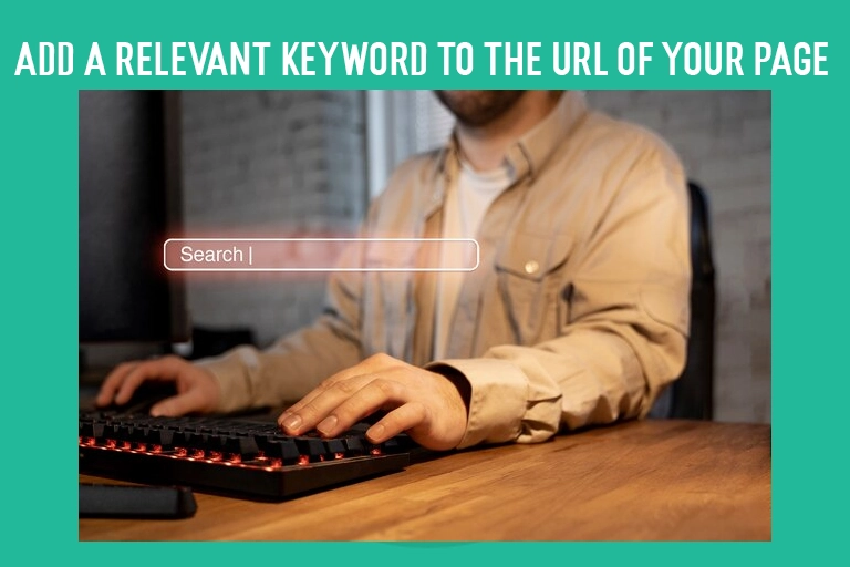 Add A Relevant Keyword To The Url Of Your Page