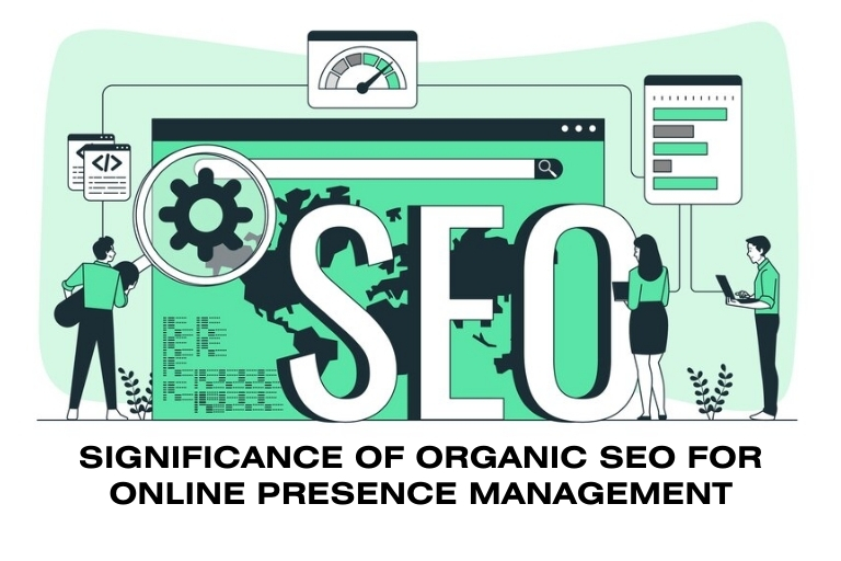 Significance-Of-Organic-SEO-For-Online-Presence-Management